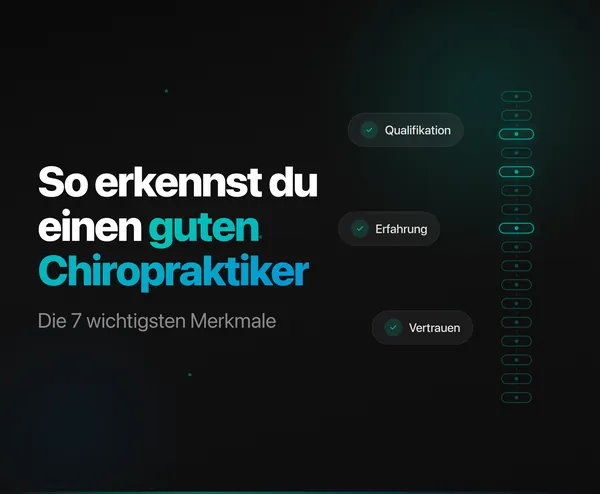 Guten Chiropraktiker finden – Qualitätsmerkmale und Warnsignale erkennen